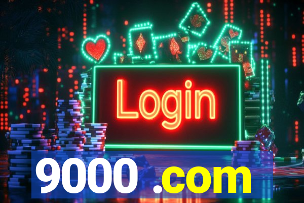 9000 .com